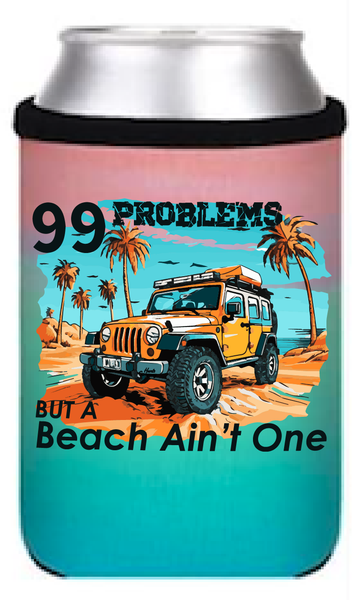 99 Problems Koozies