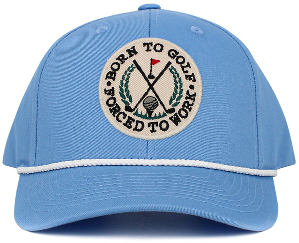 Born to Golf Forced to Work Hat