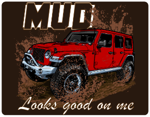 Mud Looks Good on me Sticker