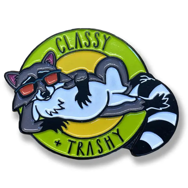 Classy Trashy Enamel Pin
