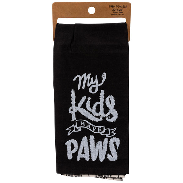 My Kids Have Paws/Less people More pets Kitchen Towel Set