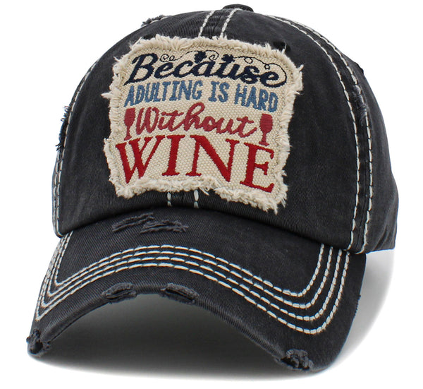 Because Adulting is Hard Without Wine Ladies Hat