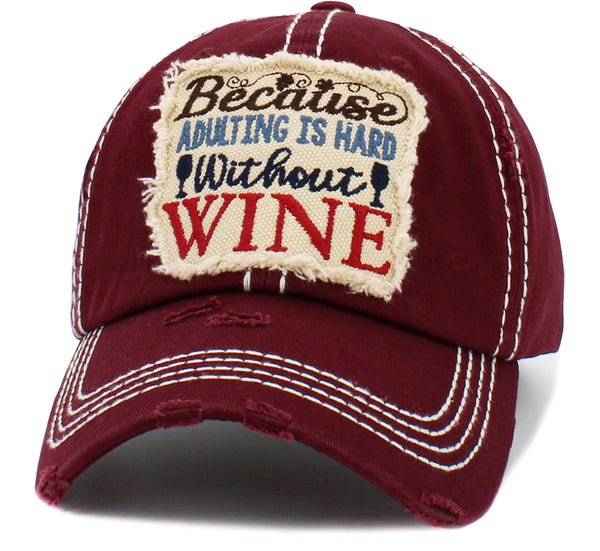 Because Adulting is Hard Without Wine Ladies Hat