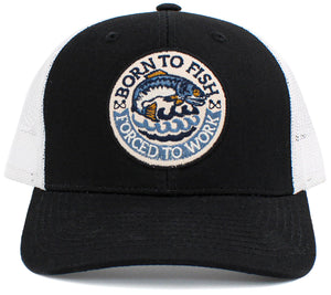 Born to Fish Forced to Work Trucker Hat