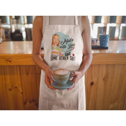 Made With Love & Other Sh*t Apron